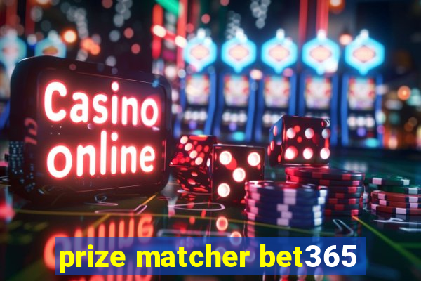 prize matcher bet365
